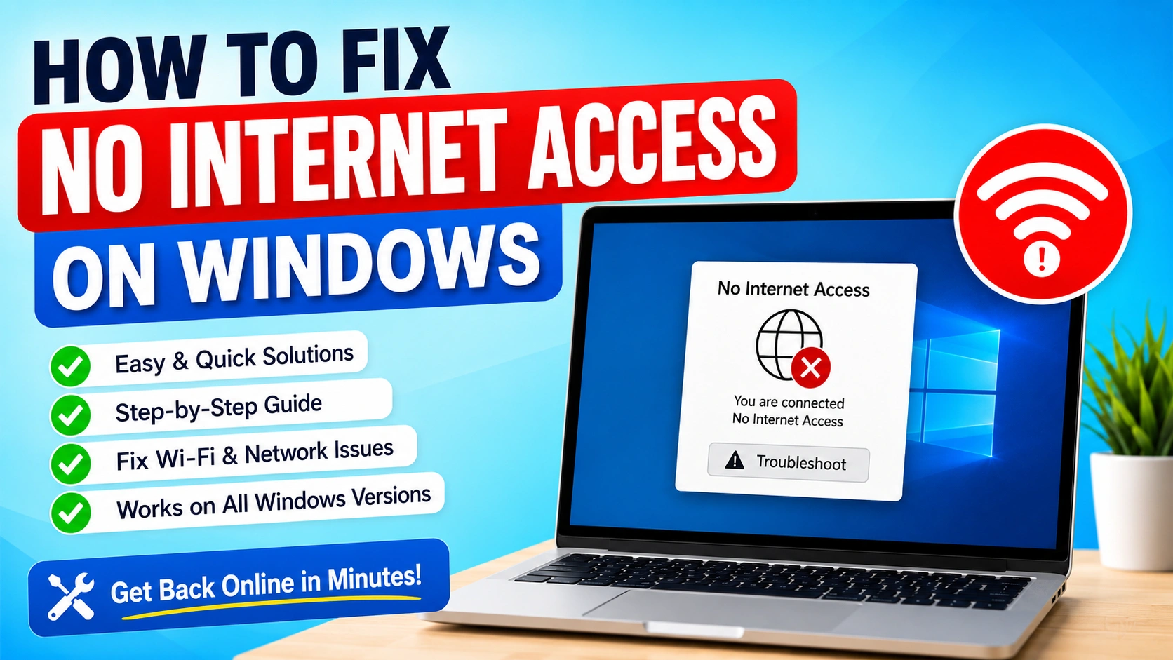 How to Fix “No Internet Access” on Windows (Step-by-Step Guide)